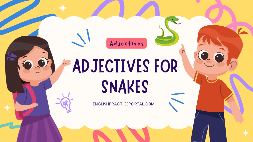 Adjectives for Snakes