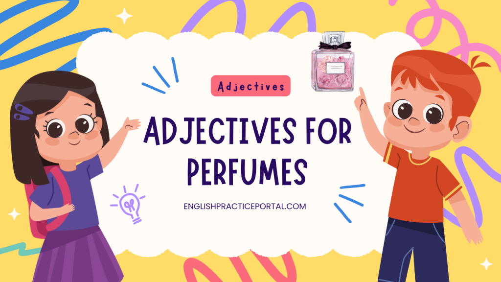 Adjectives for Perfumes