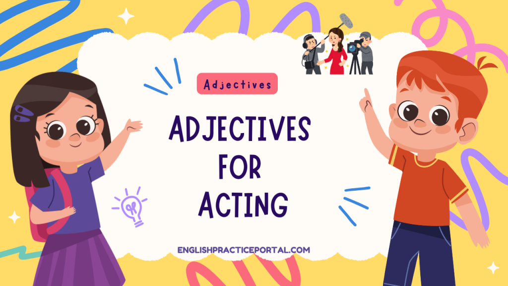 Adjectives for Acting