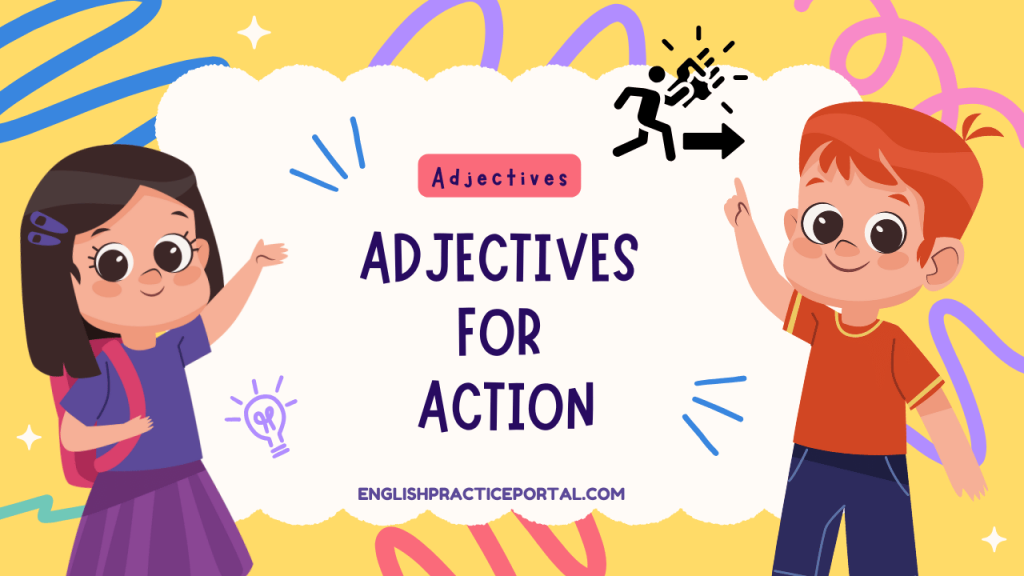Adjectives for Action