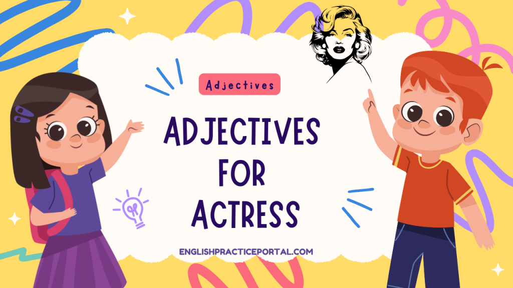 Adjectives for Actress