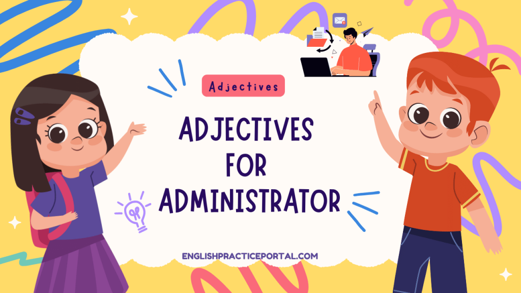 Adjectives for Administrator