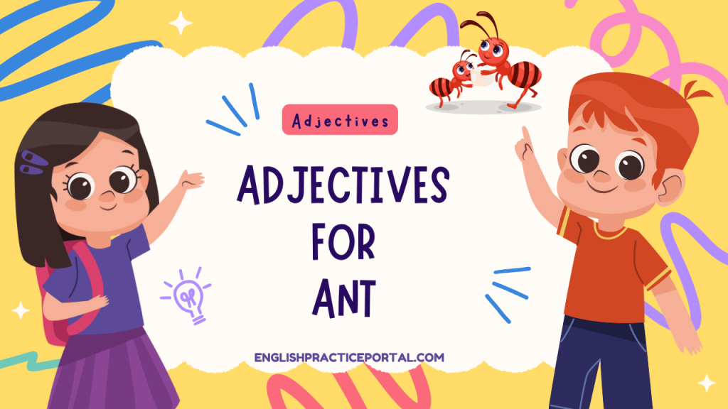 Adjectives for Ant