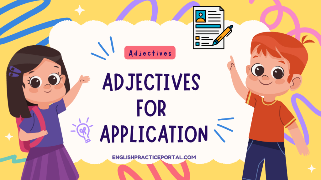 Adjectives for Application
