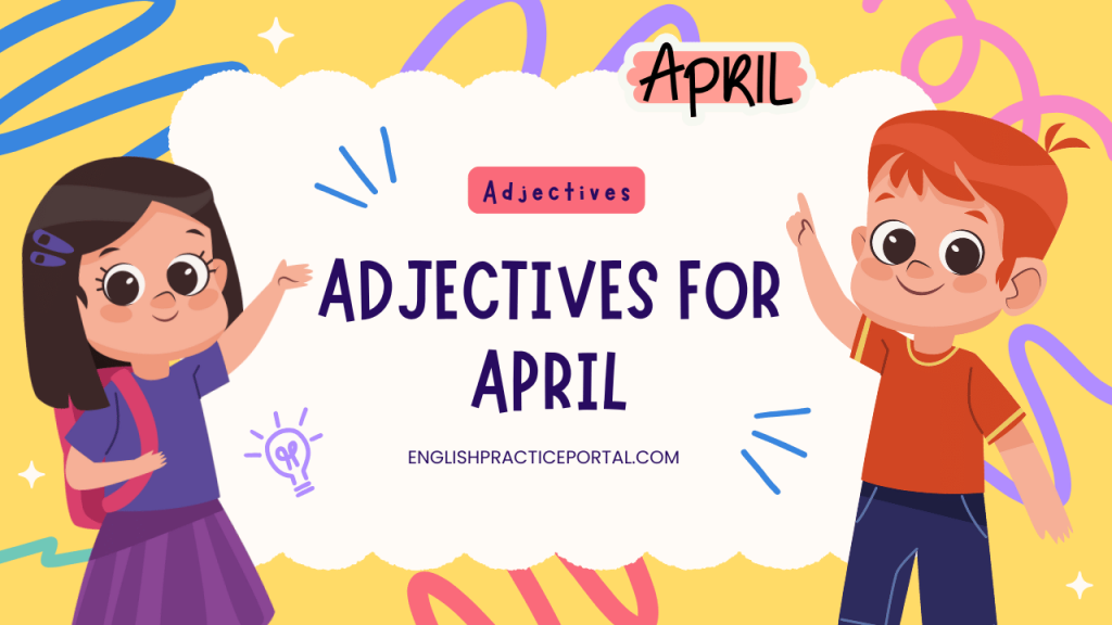 Adjectives for April