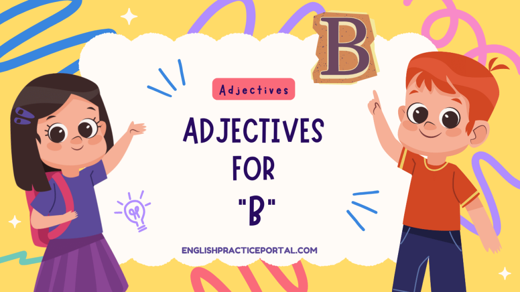 Adjectives for B