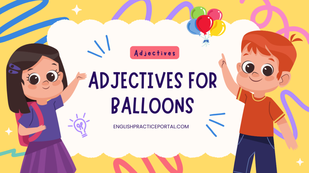 Adjectives for Balloons