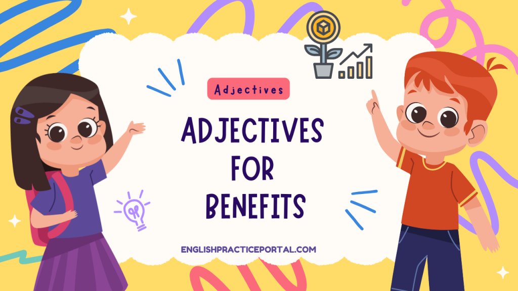 Adjectives for Benefits