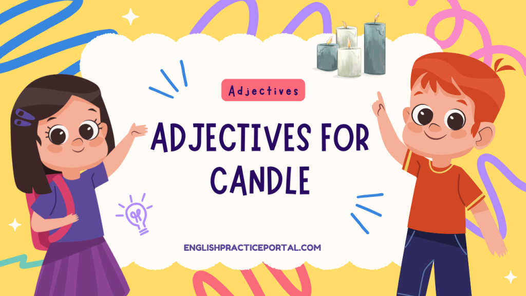 Adjectives for Candle