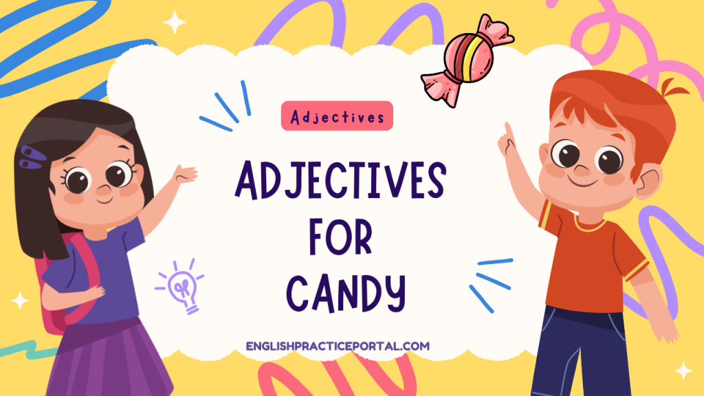 Adjectives for Candy
