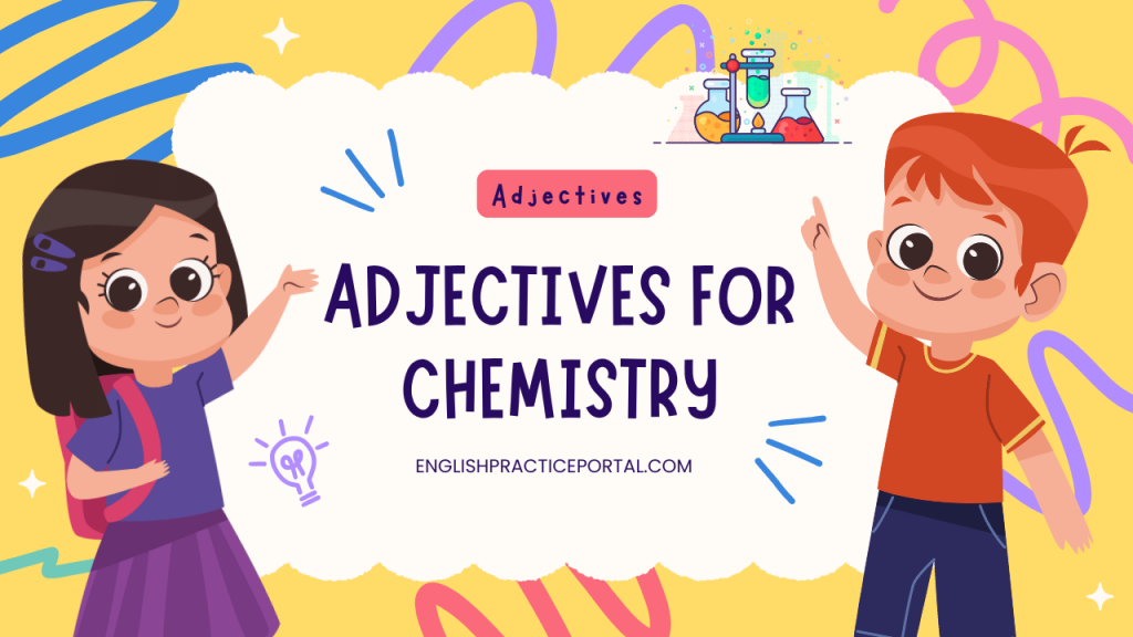 Adjectives for Chemistry