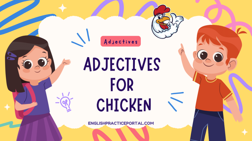 Adjectives for Chicken