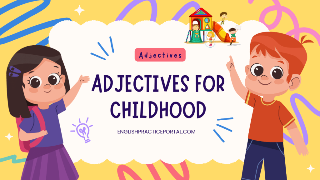 Adjectives for Childhood