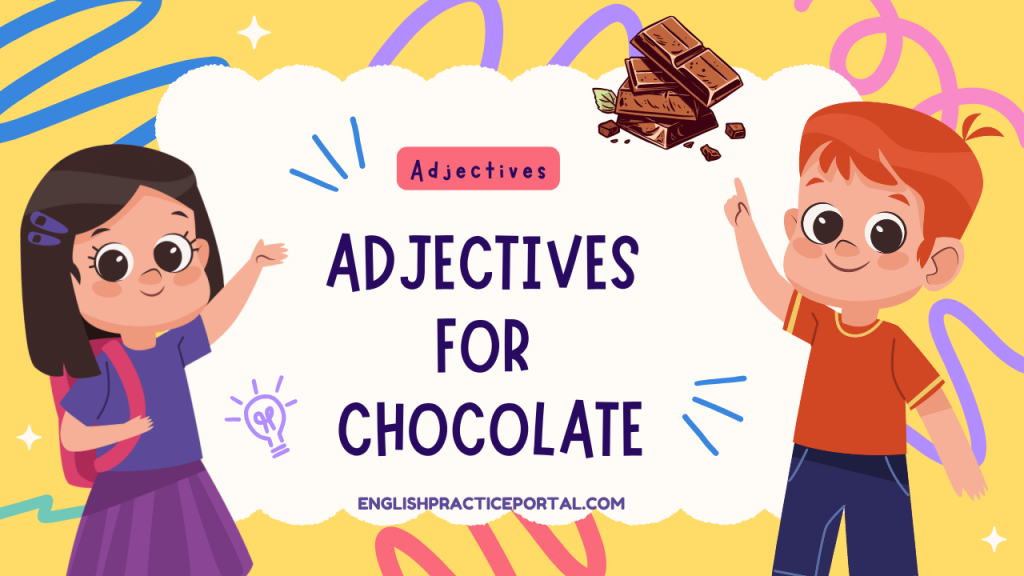 Adjectives for Chocolate