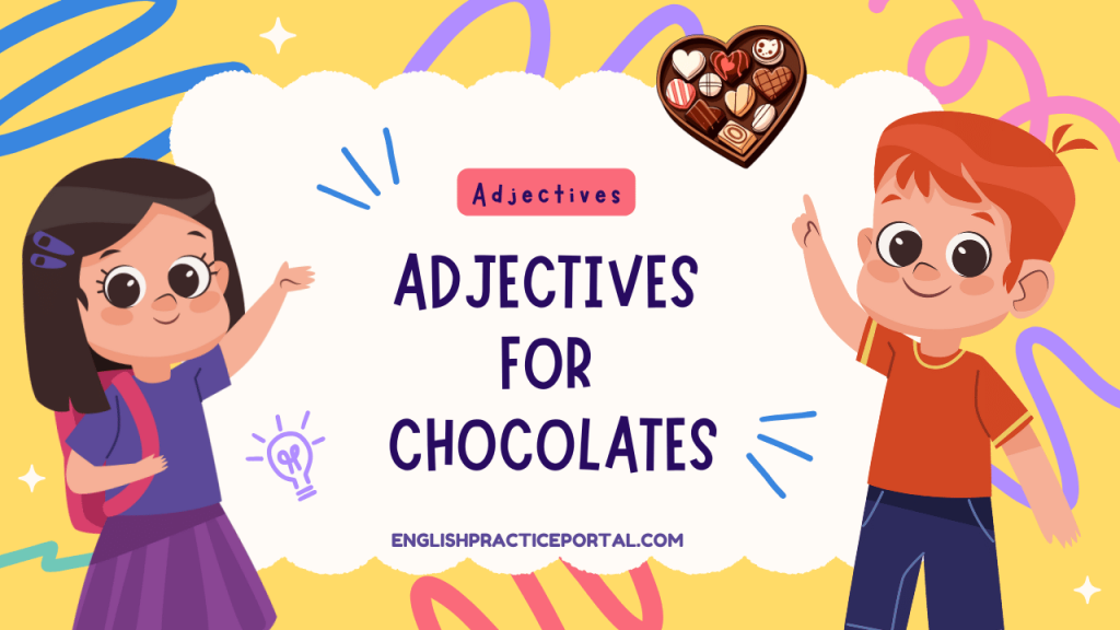 Adjectives for Chocolates