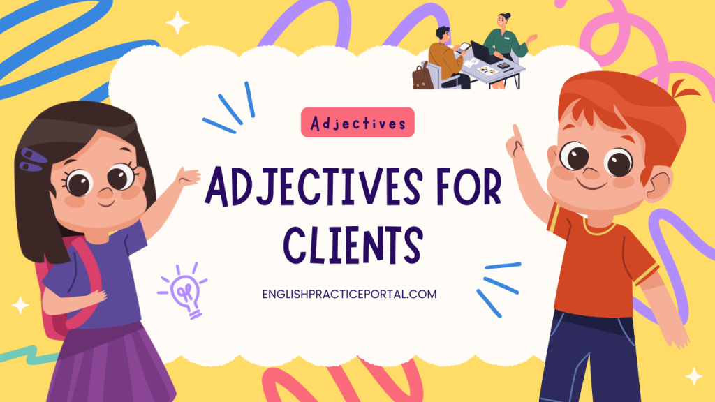 Adjectives for Clients