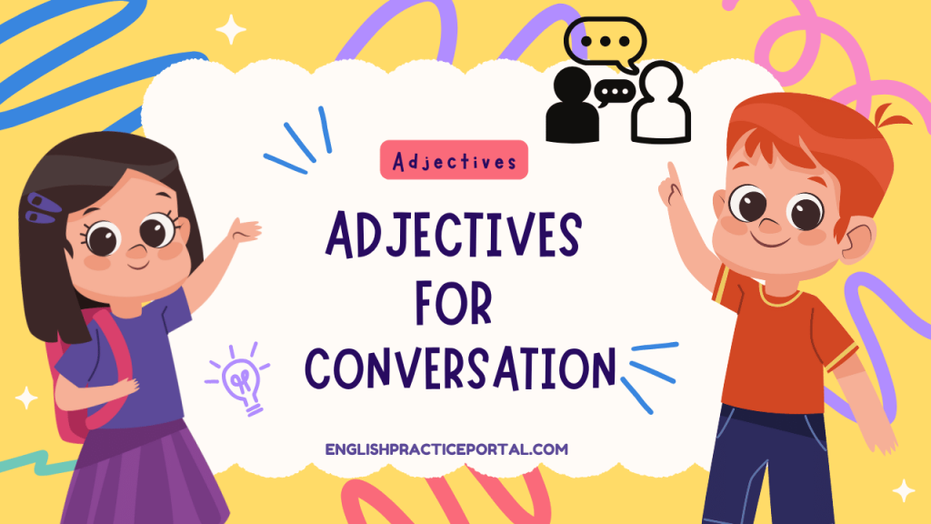 Adjectives for Conversation