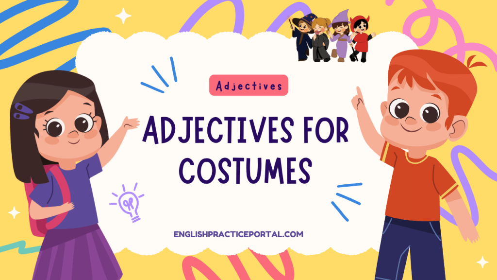 Adjectives for Costumes