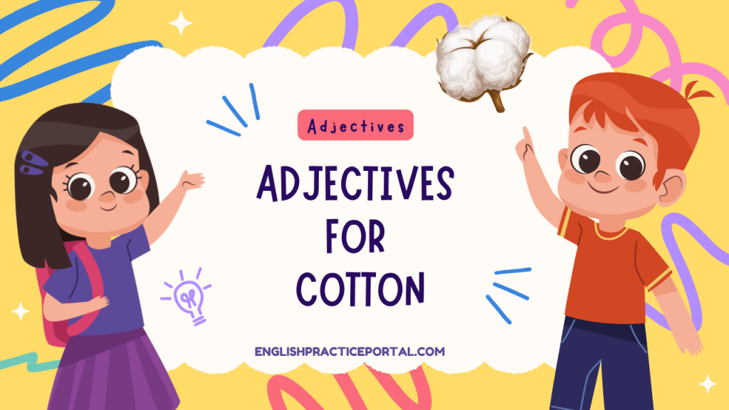 Adjectives for Cotton