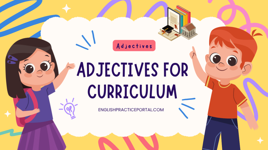 Adjectives for Curriculum