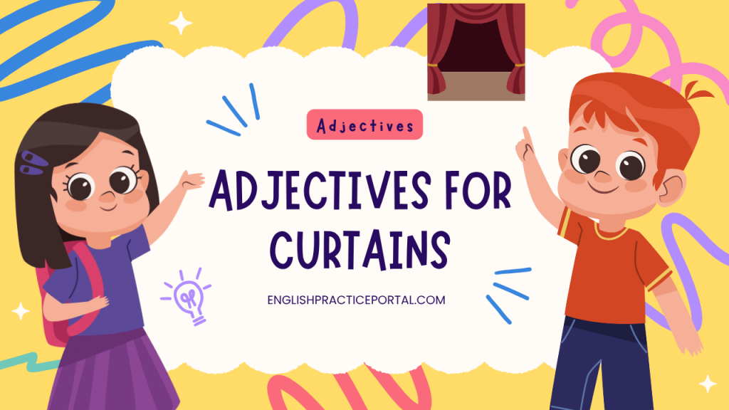 Adjectives for Curtains
