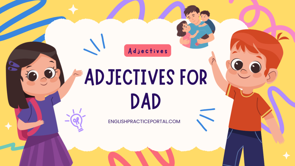 Adjectives for Dad
