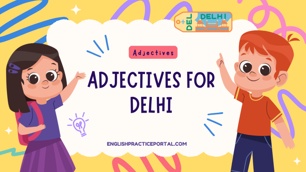 Adjectives for Delhi
