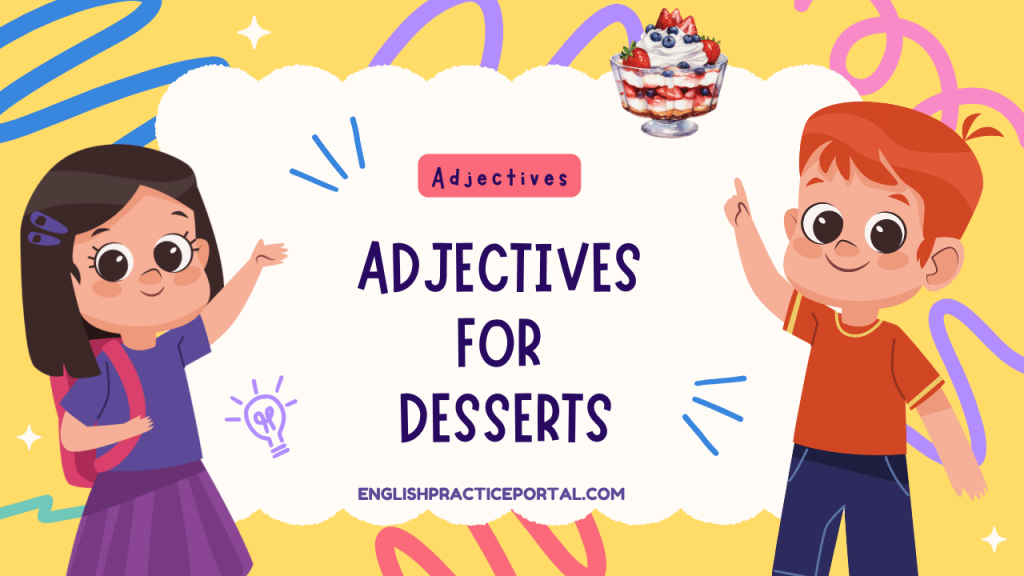 Adjectives for Desserts