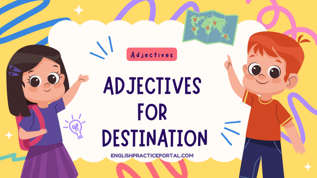 Adjectives for Destination
