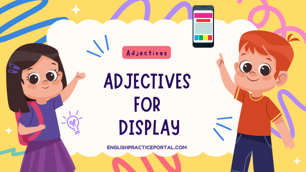 Adjectives for Display
