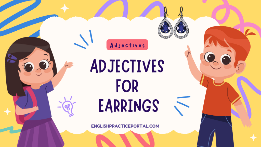 Adjectives for Earrings