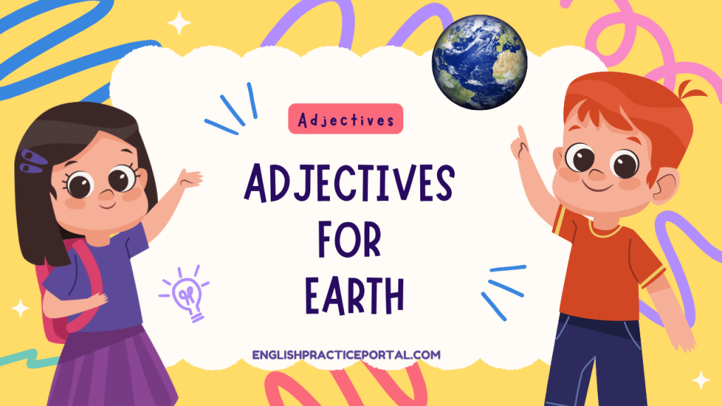 Adjectives for Earth