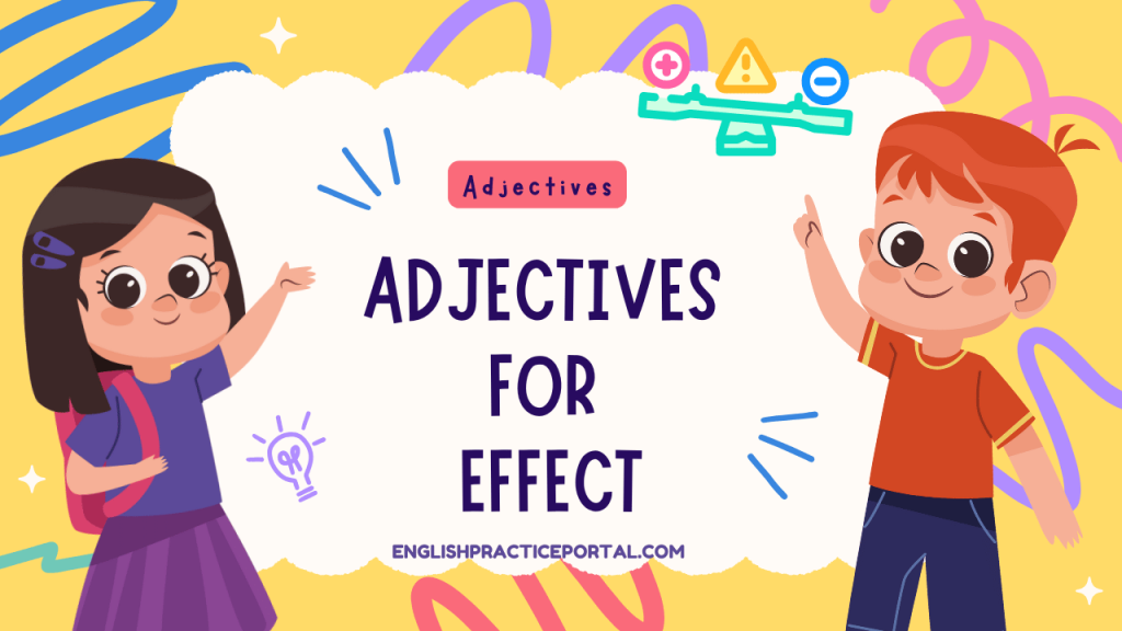 Adjectives for Effect
