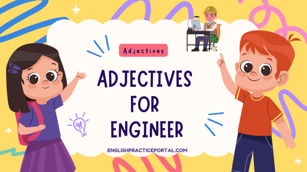 Adjectives for Engineer