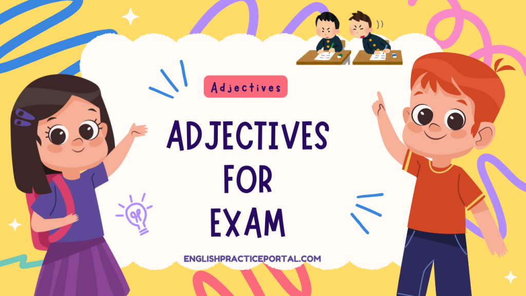 Adjectives for Exam