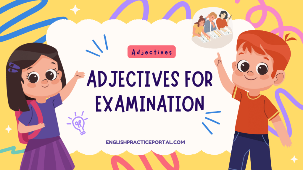 Adjectives for Examination