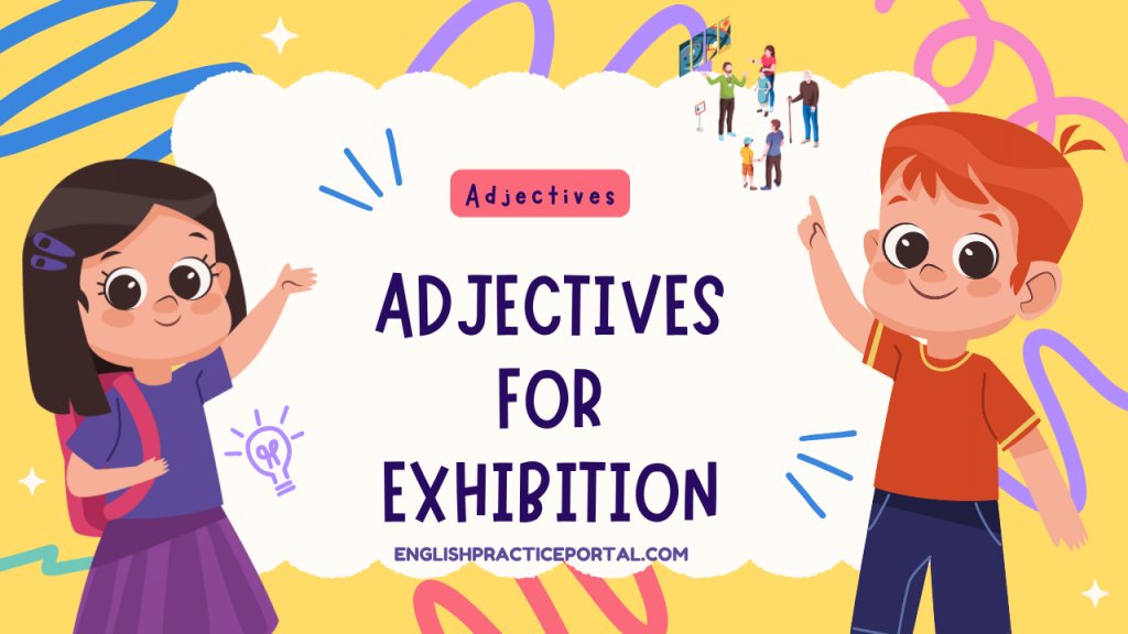 Adjectives for Exhibition