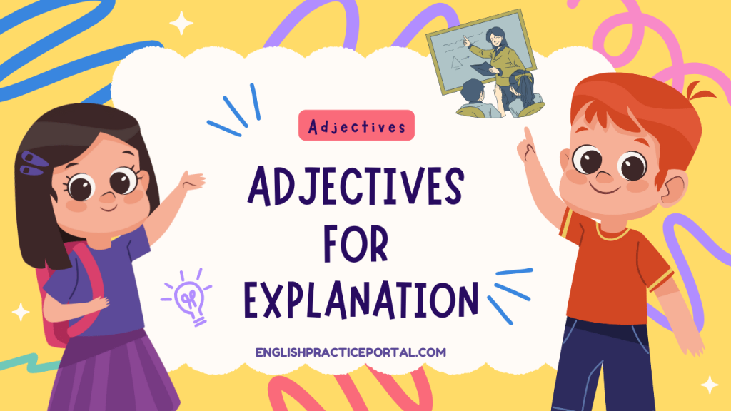 Adjectives for Explanation