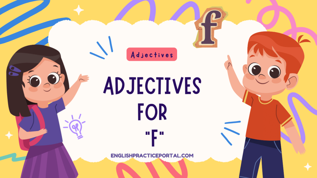 Adjectives for F