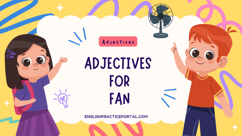 Adjectives for Fan