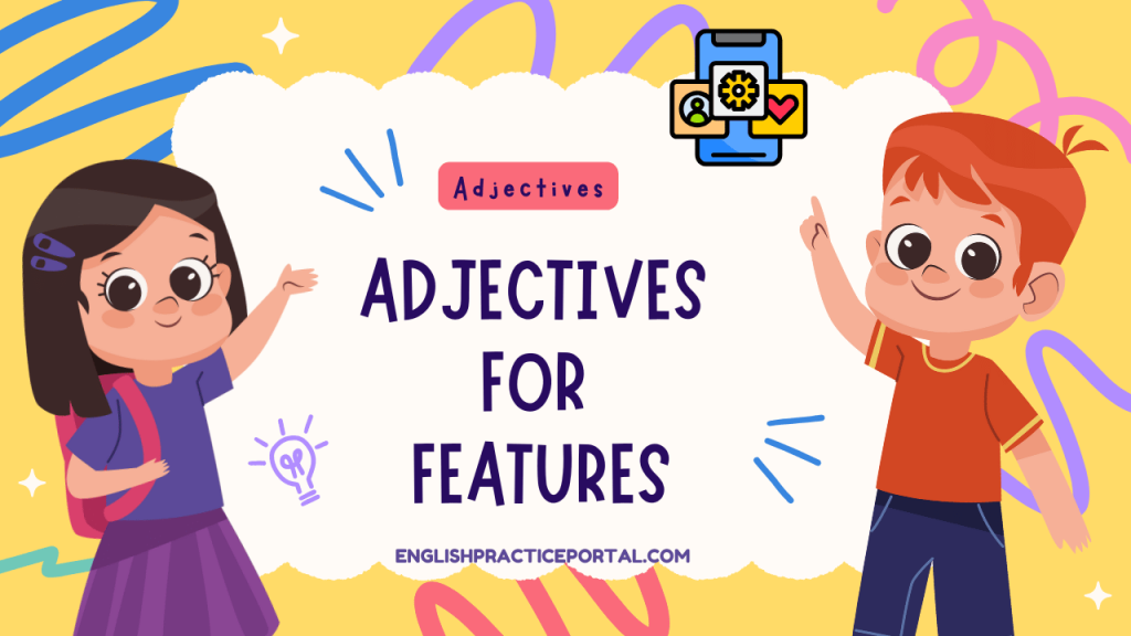 Adjectives for Features