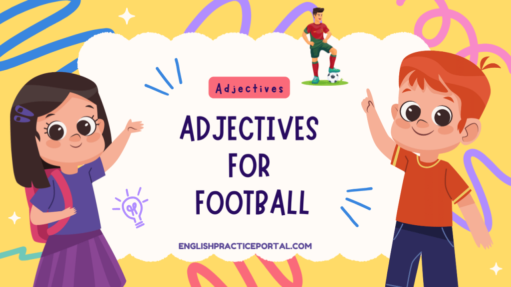 Adjectives for Football