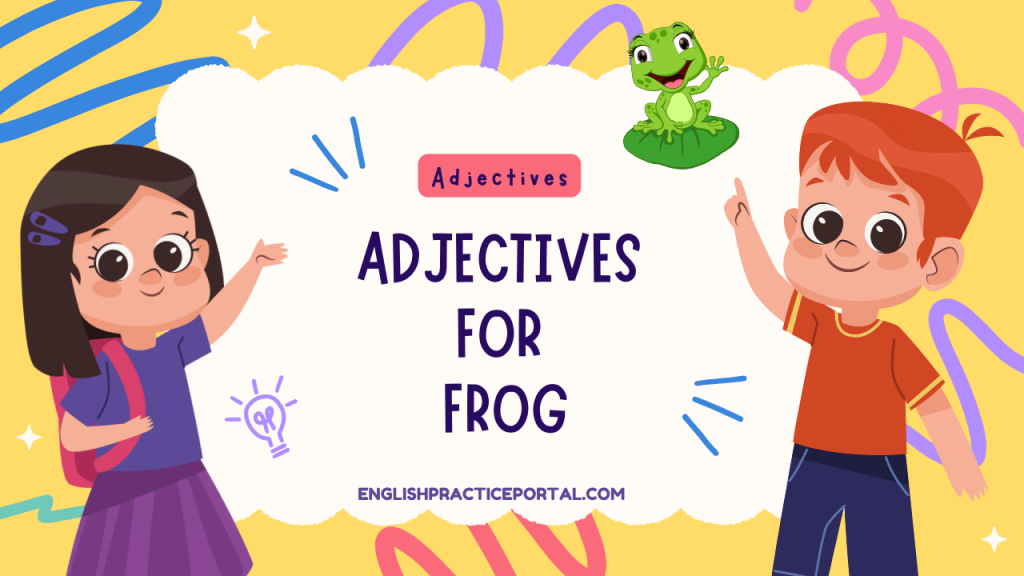 Adjectives for Frog