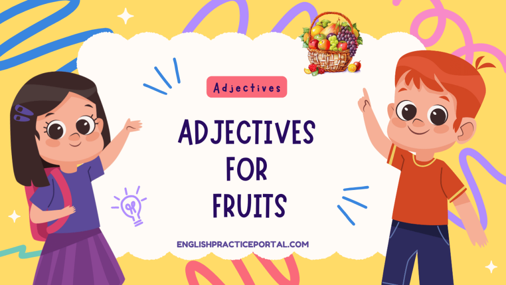 Adjectives for Fruits