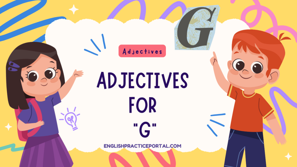 Adjectives for G