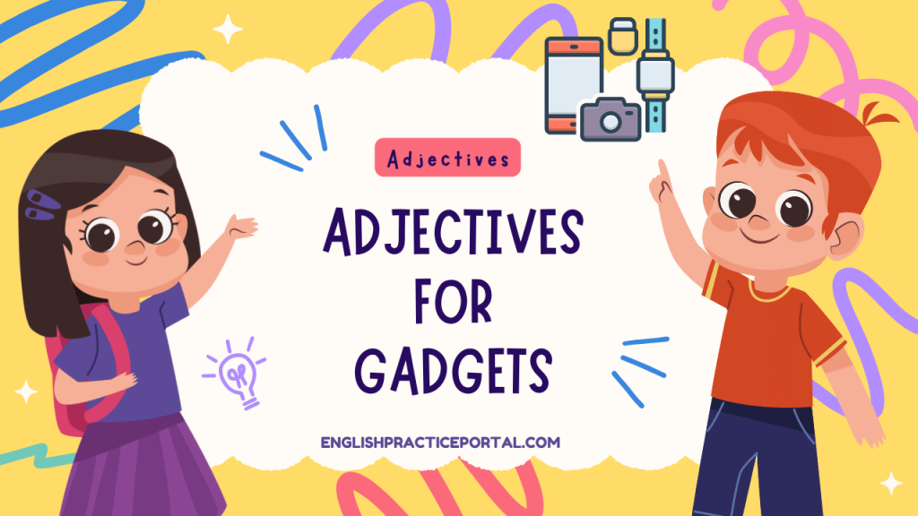Adjectives for Gadgets