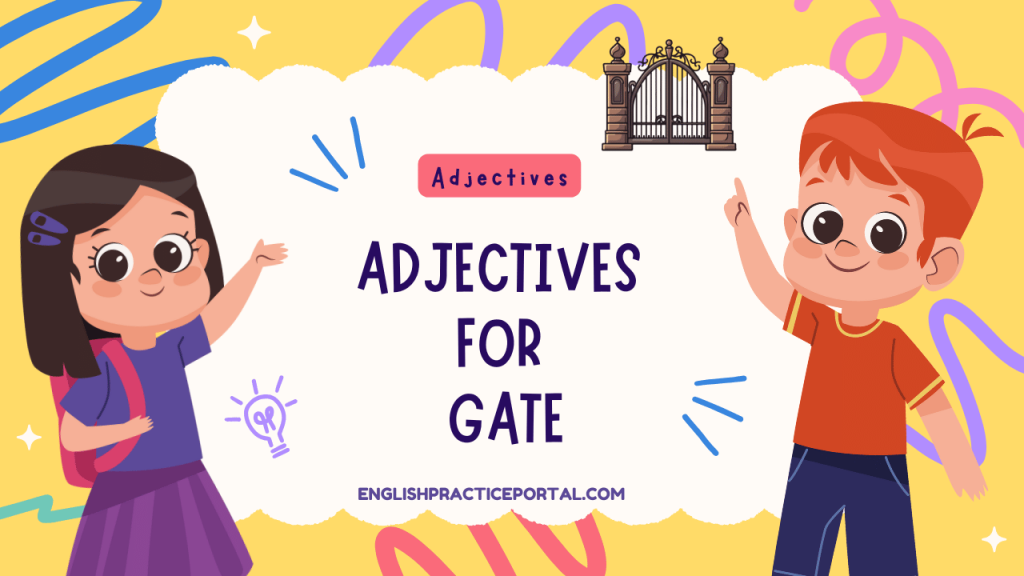 Adjectives for Gate