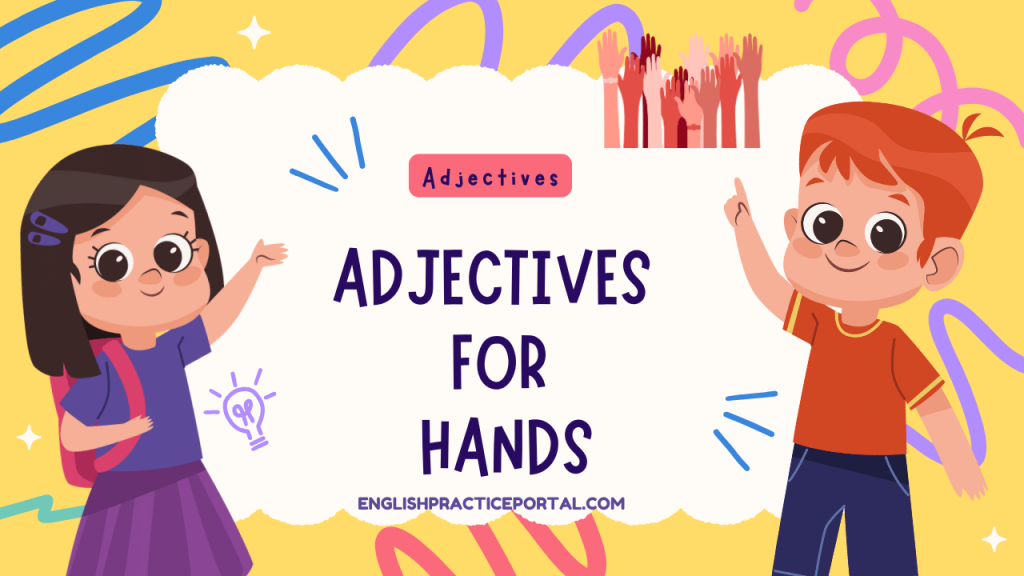 Adjectives for Hands