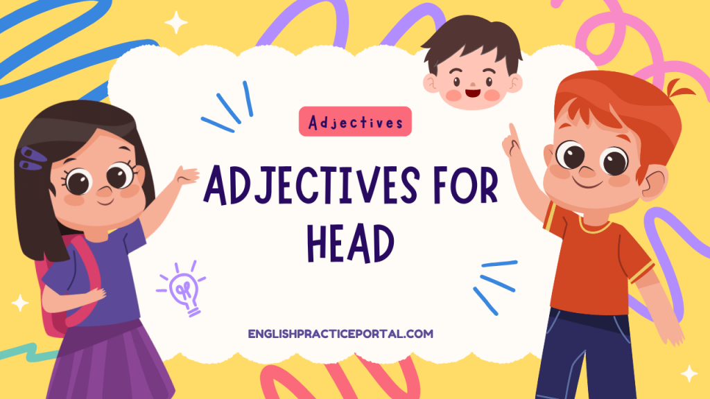 Adjectives for Head
