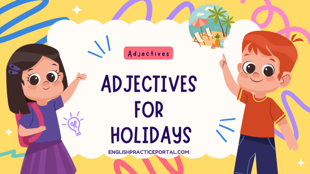 Adjectives for Holidays